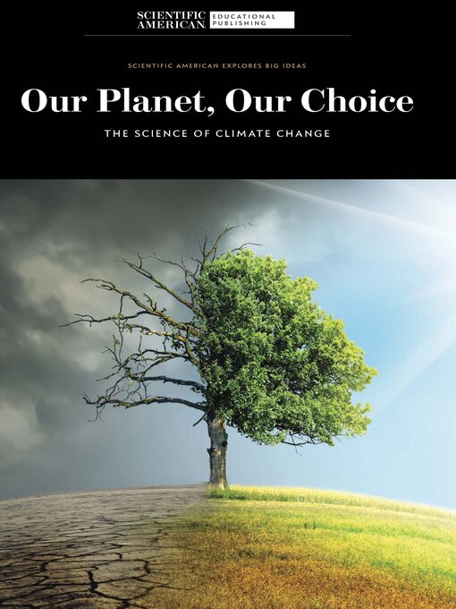 Title details for Our Planet, Our Choice by Scientific American Editors - Available